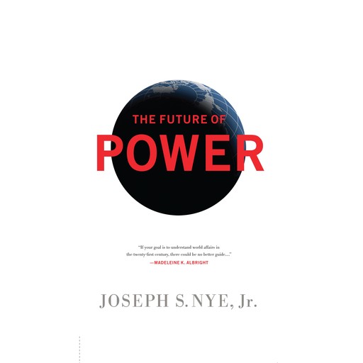 The Future of Power, Joseph Nye