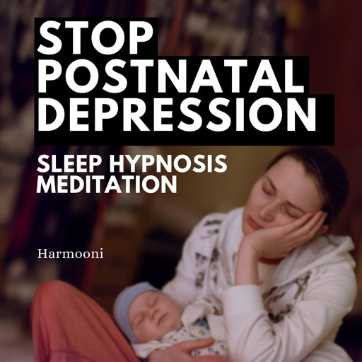 Stop Postnatal Depression Sleep Hypnosis Meditation, Harmooni