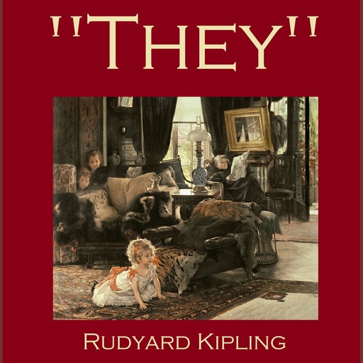 They, Joseph Rudyard Kipling