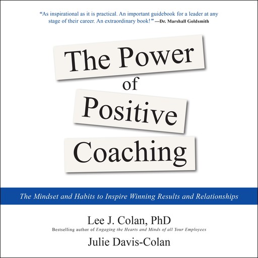 The Power of Positive Coaching, Lee J. Colan, Julie Davis-Colan