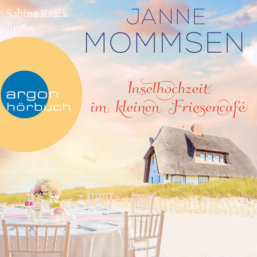 Inselhochzeit im kleinen Friesencafé - Die kleine Friesencafé-Reihe, Band 3 (Ungekürzte Lesung), Janne Mommsen