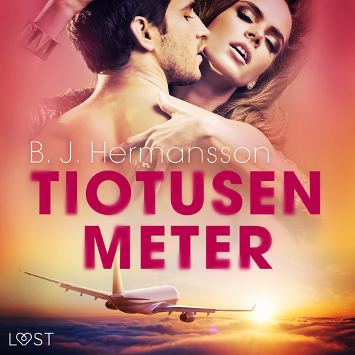 Tiotusen meter - erotisk novell, B.J. Hermansson