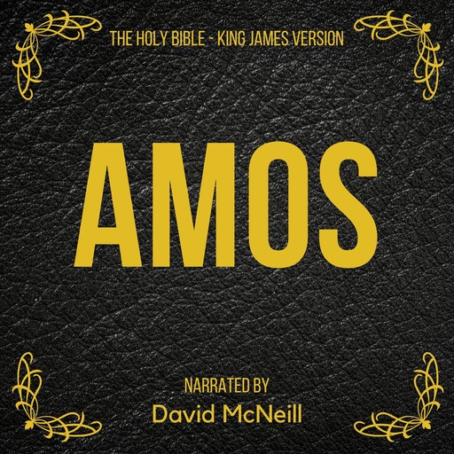 The Holy Bible - Amos, James King