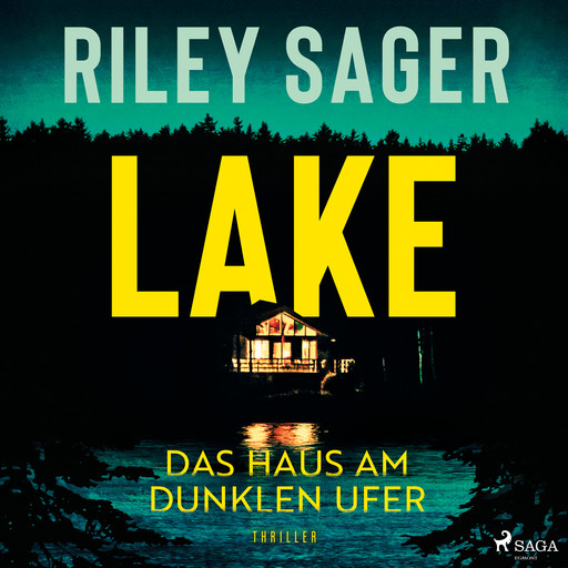 LAKE - Das Haus am dunklen Ufer, Riley Sager