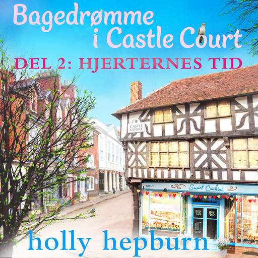 Bagedrømme i Castle Court 2: Hjerternes tid, Holly Hepburn