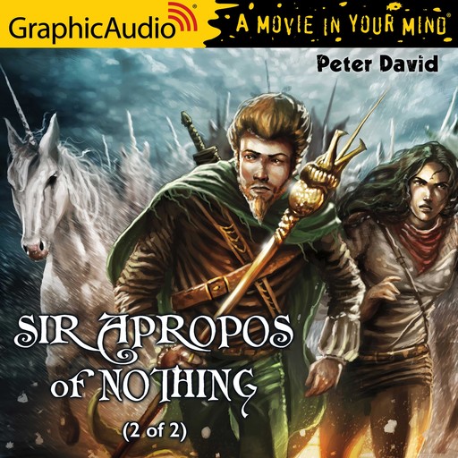 Sir Apropos of Nothing (2 of 2) [Dramatized Adaptation], Peter David