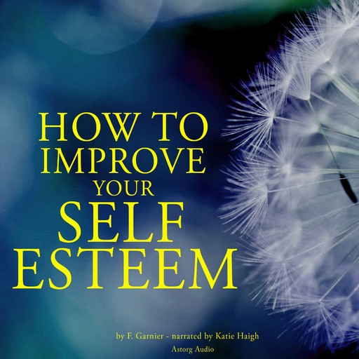 How to Improve Your Self-esteem, Frédéric Garnier