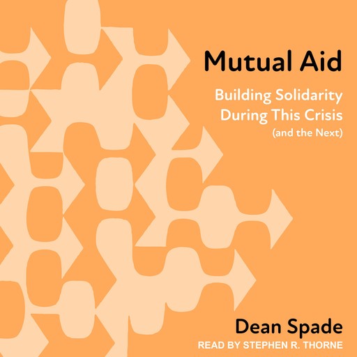 Mutual Aid, Dean Spade