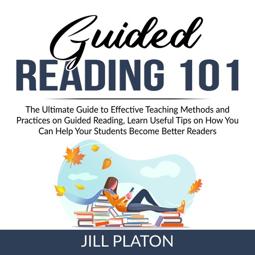 Guided Reading 101, Jill Platon
