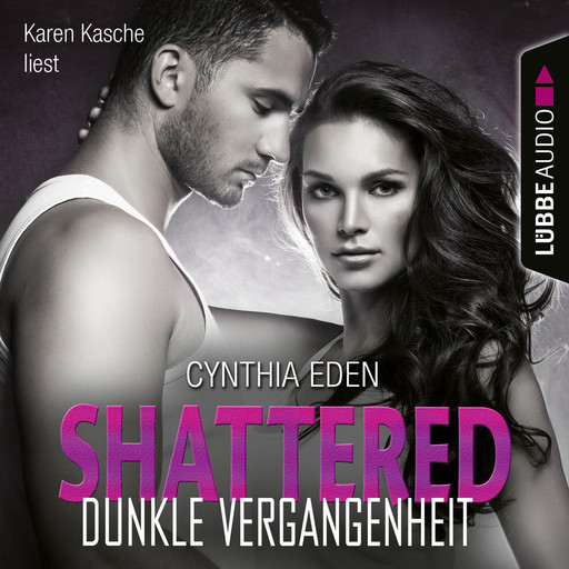 Shattered - Dunkle Vergangenheit - Last Option Search Team 3 (Ungekürzt), Cynthia Eden