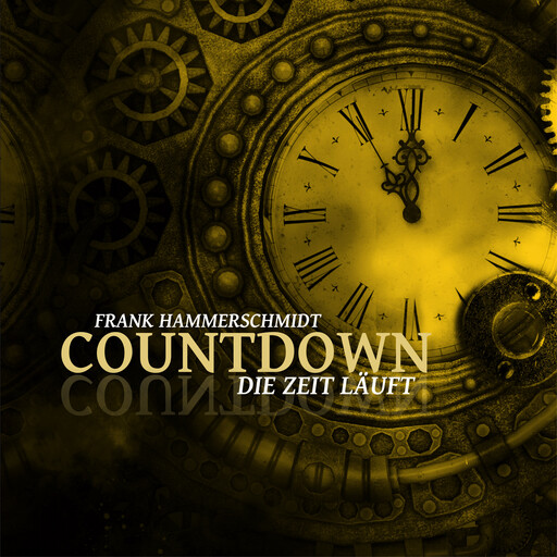 Countdown - Die Zeit läuft (Ungekürzt), Frank Hammerschmidt