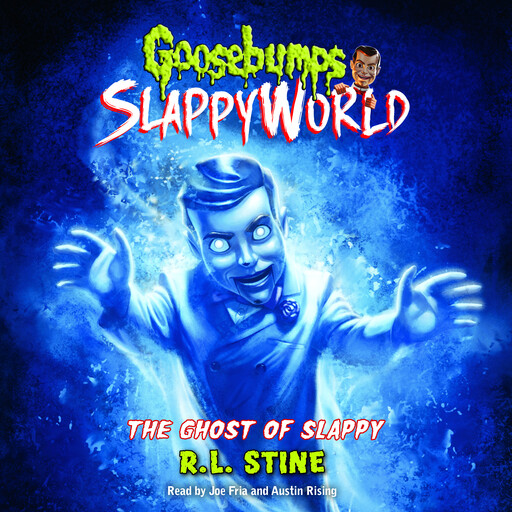 The Ghost of Slappy (Goosebumps SlappyWorld #6), R.L. Stine