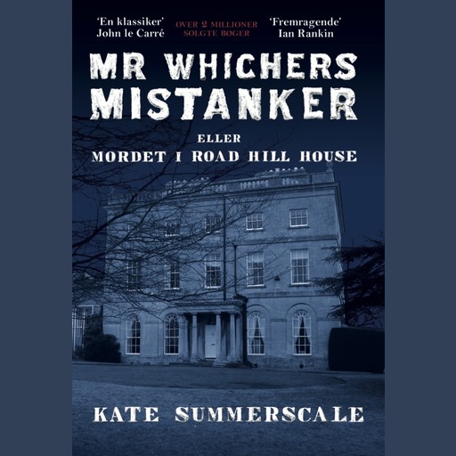 Mr Whichers Mistanker – eller Mordet i Road Hill House, Kate Summerscale