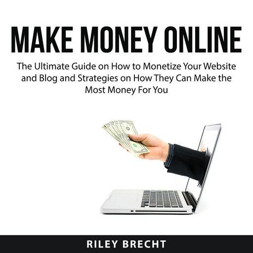Make Money Online, Riley Brecht