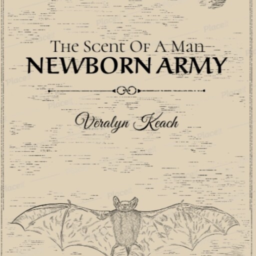 The Scent Of A Man - Newborn Army, Veralyn Keach
