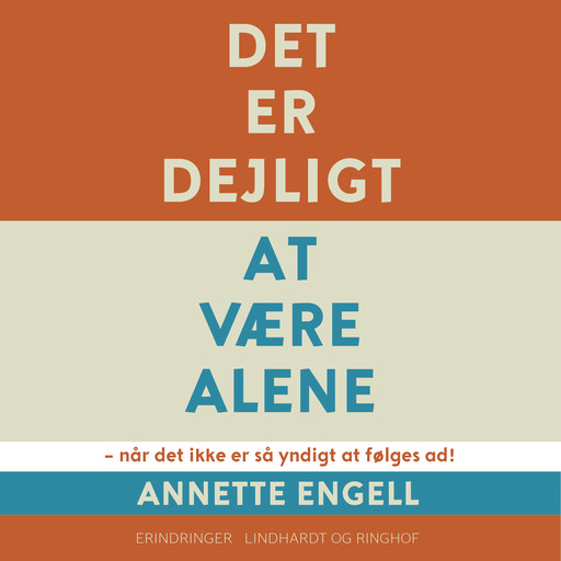 Det er dejligt at være alene, Annette Engell