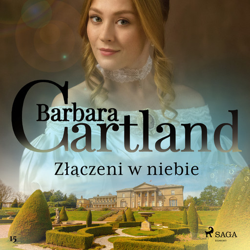 Złączeni w niebie - Ponadczasowe historie miłosne Barbary Cartland, Barbara Cartland