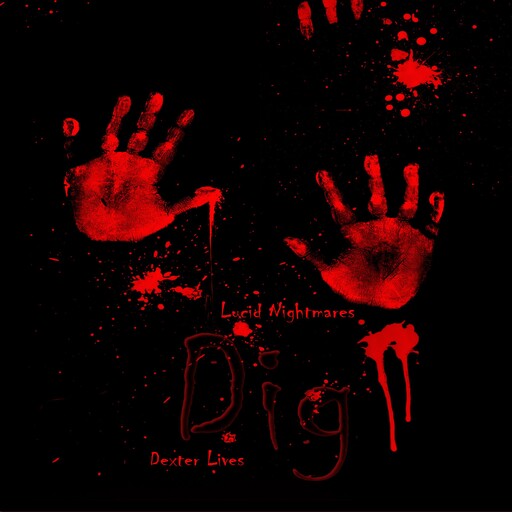 Dig, Dexter Lives