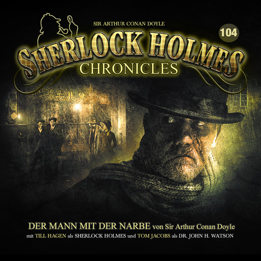 Sherlock Holmes Chronicles, Folge 104: Der Mann mit der Narbe, Arthur Conan Doyle