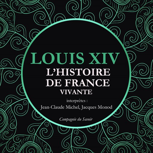 L'Histoire de France Vivante - Louis XIV, Frédéric Nort