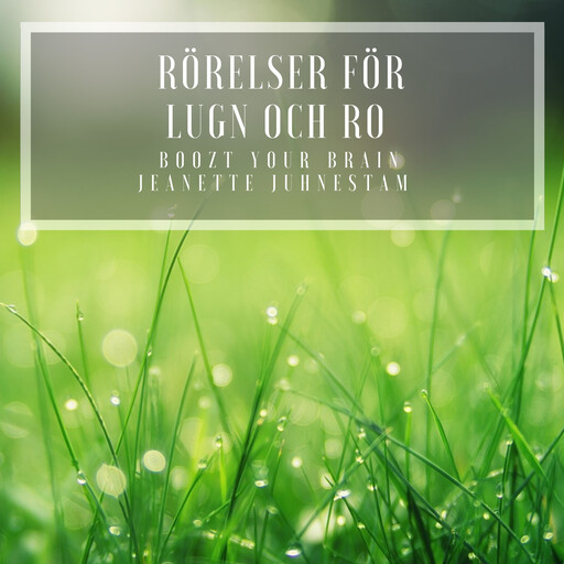 Rörelser för lugn och ro, Jeanette Juhnestam