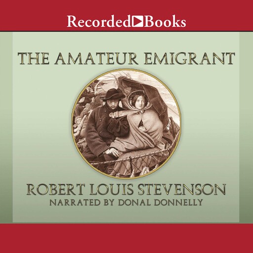 The Amateur Emigrant, Robert Louis Stevenson