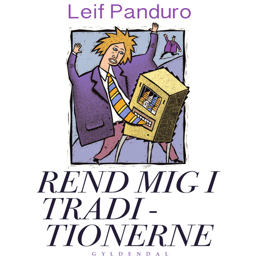 Rend mig i traditionerne, Leif Panduro