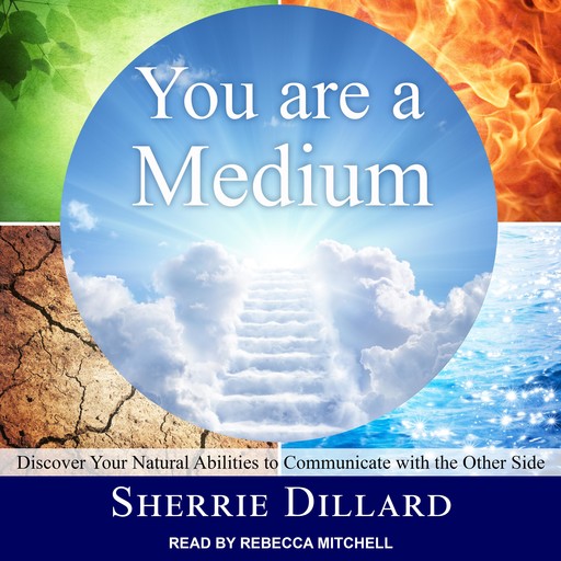 You Are a Medium, Sherrie Dillard