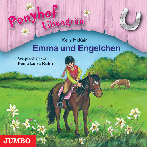 Ponyhof Liliengrün. Emma und Engelchen [Band 6], Kelly McKain