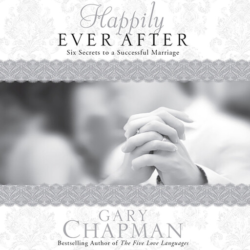 Happily Ever After, Gary Chapman