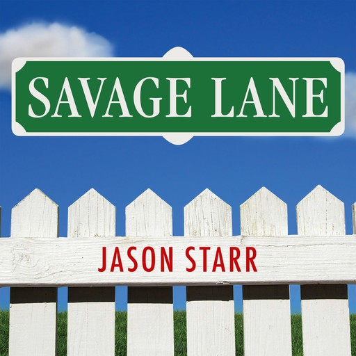 Savage Lane, JASON STARR