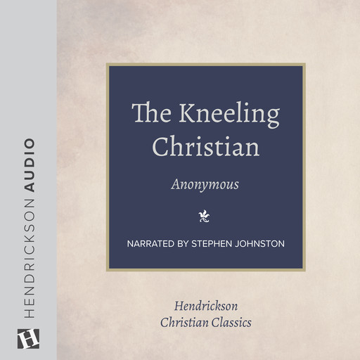 The Kneeling Christian, Hendrickson Publishers