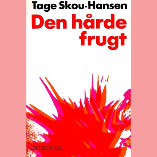 Den hårde frugt, Tage Skou-Hansen
