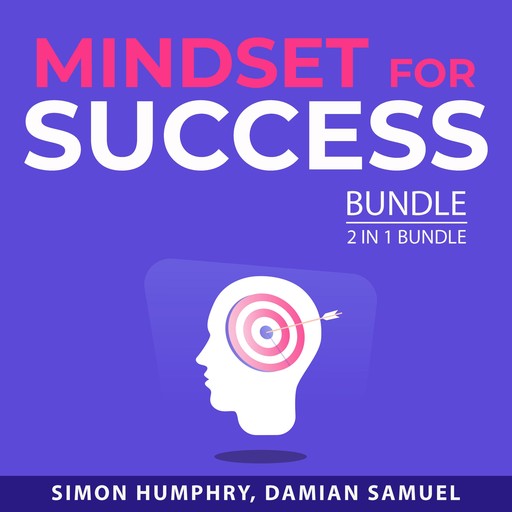 Mindset for Success Bundle, 2 in 1 Bundle, Simon Humphry, Damian Samuel