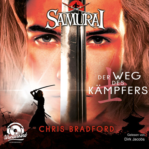 Der Weg des Kämpfers - Samurai, Band 1 (ungekürzt), Chris Bradford