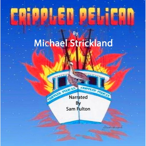 The Crippled Pelican, Michael Strickland