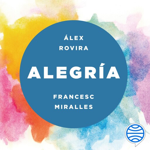 Alegría, Francesc Miralles, Álex Rovira