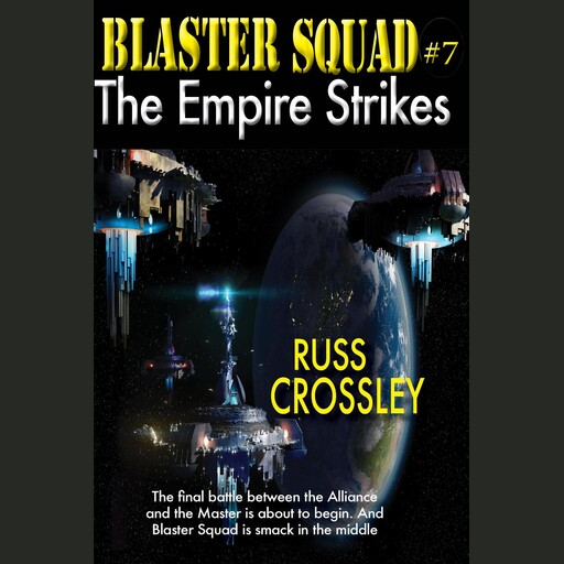 Blaster Squad #7 The Empire Strikes, Russ Crossley