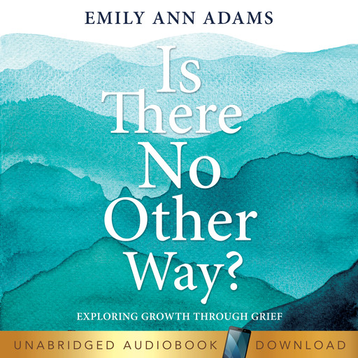Is There No Other Way?, Emily Adams