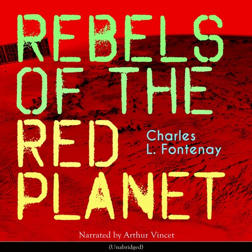 Rebels of the Red Planet, Charles L.Fontenay