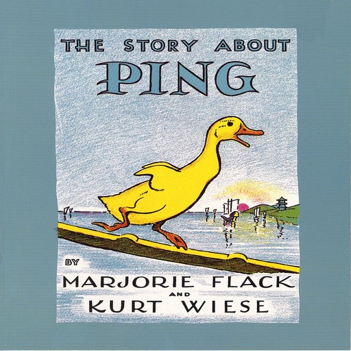 The Story About Ping, Marjorie Flack