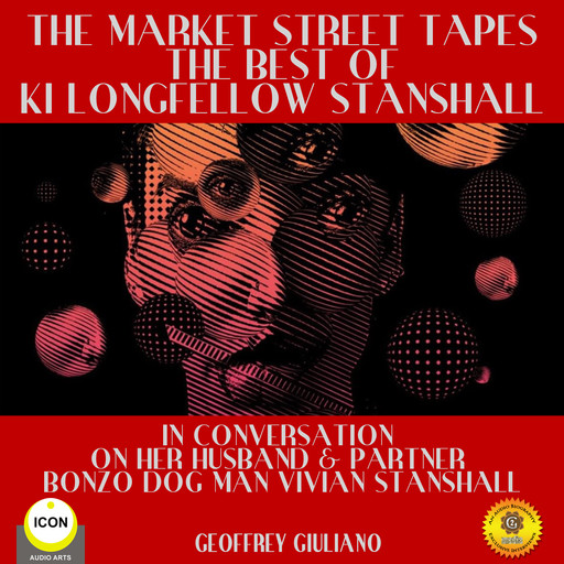 The Market Street Tapes - The Best of Ki Longfellow Stanshall, Geoffrey Giuliano