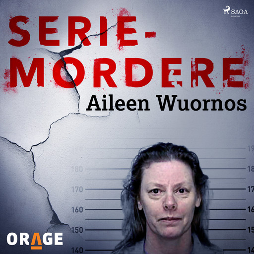 Seriemordere - Aileen Wuornos, Orage