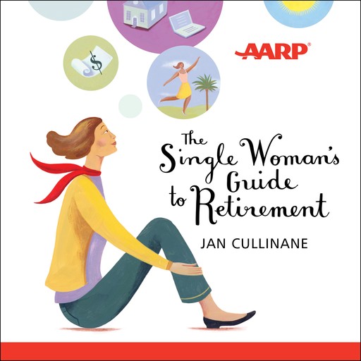 The Single Woman's Guide to Retirement, Jan Cullinane