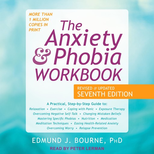 The Anxiety and Phobia Workbook, Edmund J. Bourne
