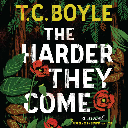 The Harder They Come, T.C.Boyle