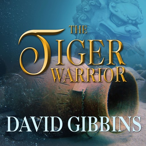 The Tiger Warrior, David Gibbins