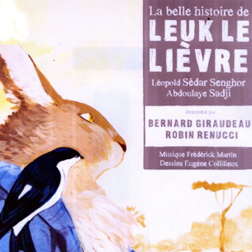 La belle histoire de Leuk le lièvre, Leopold Sédar Senghor, A. Sadji