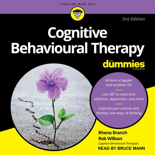 Cognitive Behavioural Therapy For Dummies, Rhena Branch, Rob Willson