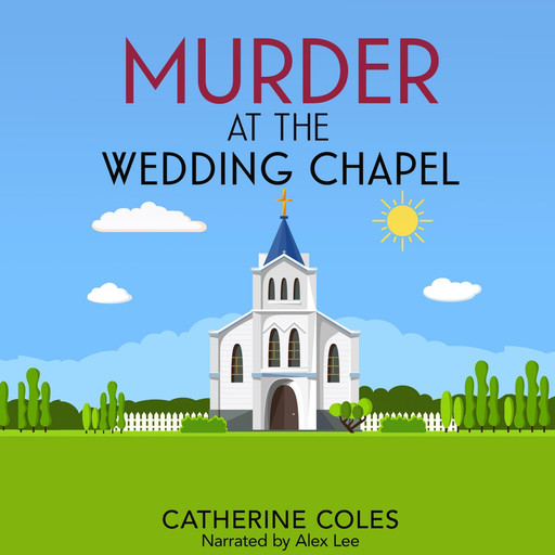 Murder at the Wedding Chapel, Catherine Coles